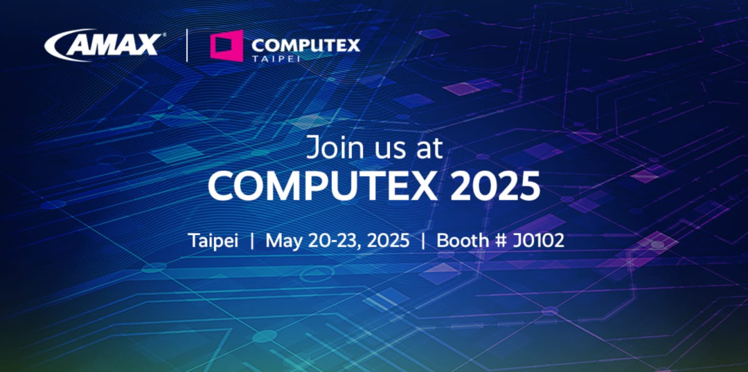 相约COMPUTEX 2025,见证AMAX液冷黑科技!(图2)